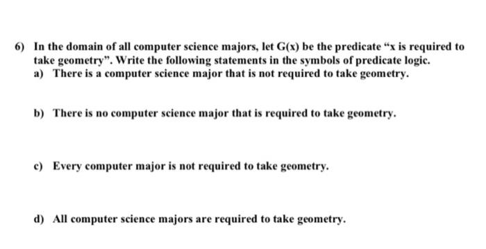Solved 6) In the domain of all computer science majors, let | Chegg.com