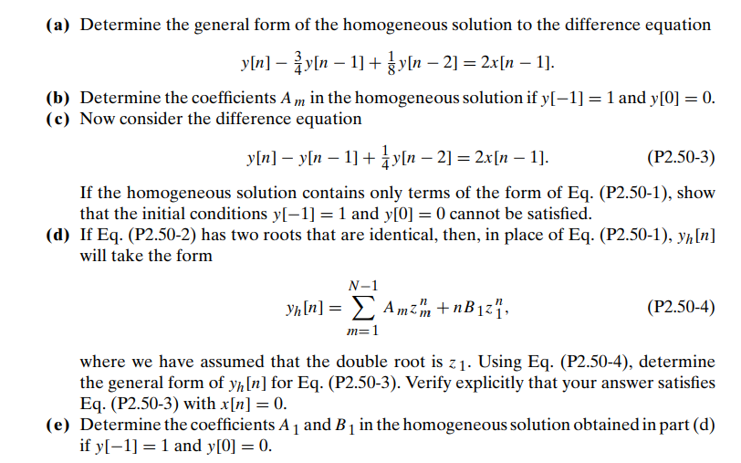 Solved (a) ﻿Determine the general form of ﻿the homogeneous | Chegg.com