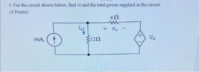 Solved 5. For the circuit shown below, find v0 and the total | Chegg.com