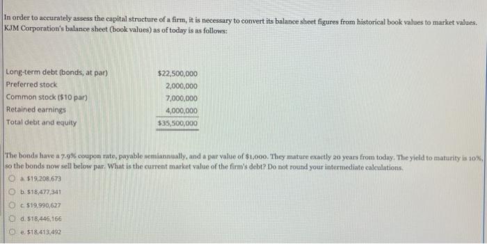 Solved In order to accurately assess the capital structure | Chegg.com