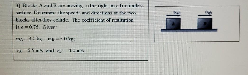 Solved wi 3] Blocks A and B are moving to the right on a | Chegg.com
