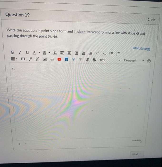 Solved Question 19 1 pts Write the equation in point slope | Chegg.com