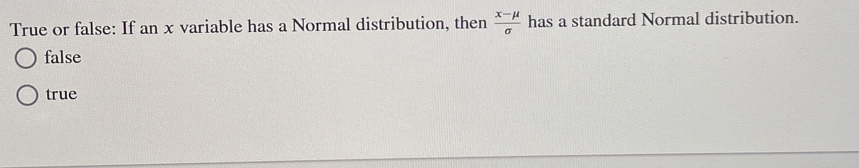 Solved True or false: If an x ﻿variable has a Normal | Chegg.com