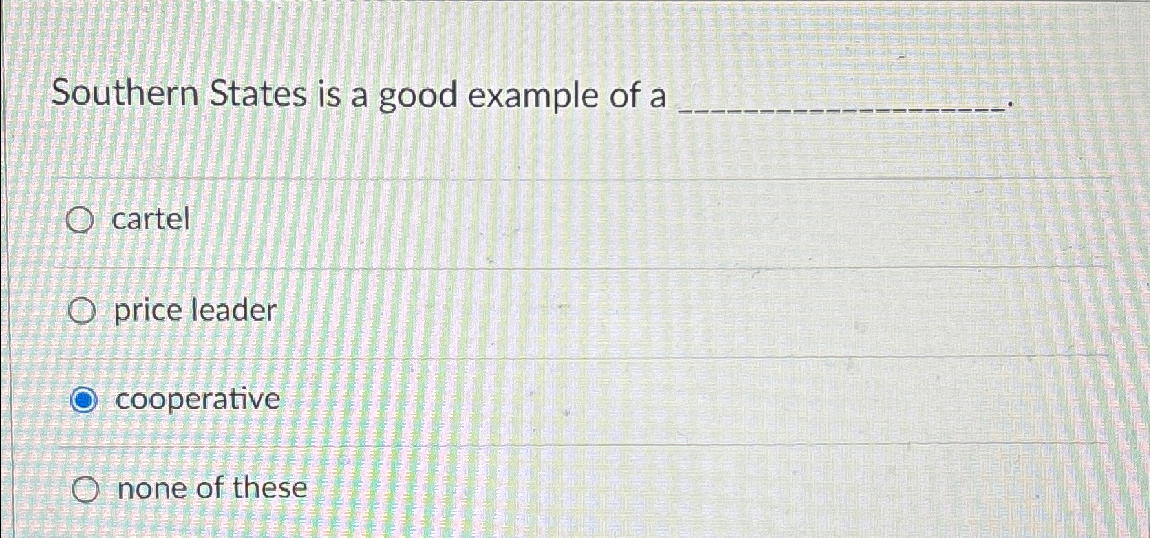 Solved Southern States is a good example of a cartelprice | Chegg.com