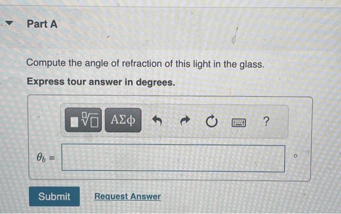 Solved A. glass plate having parallel faces and a refractive | Chegg.com