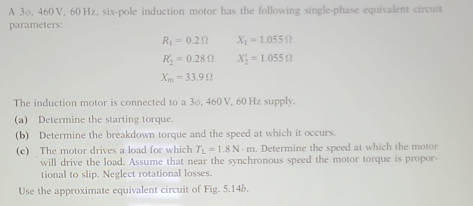 Solved A 30,460 V,60 Hz, six-pole induction motor has the | Chegg.com