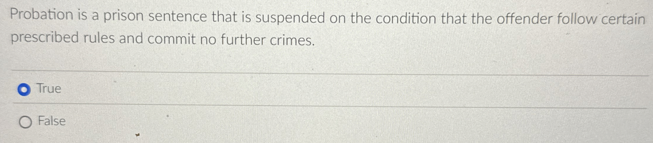 Solved Probation is a prison sentence that is suspended on | Chegg.com
