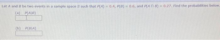 Solved Let A and B be two events in a sample space S such | Chegg.com