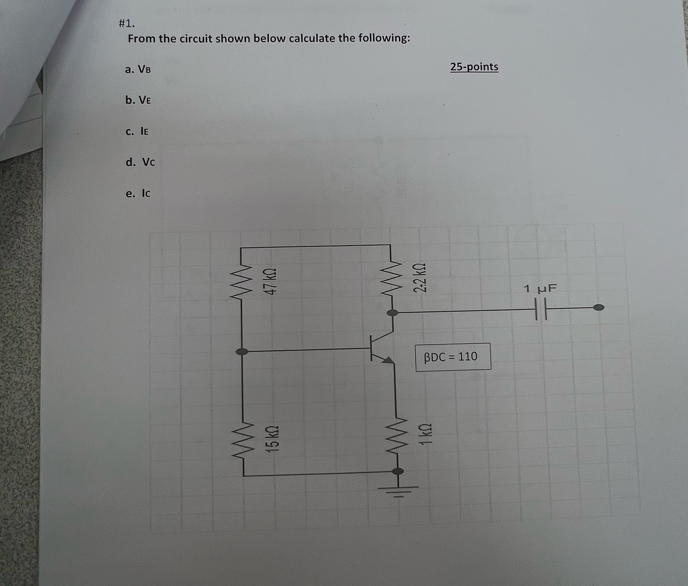 Solved #1.From the circuit shown below calculate the | Chegg.com