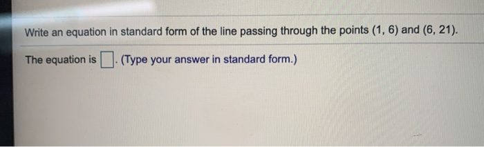 Solved Write an equation in standard form of the line | Chegg.com