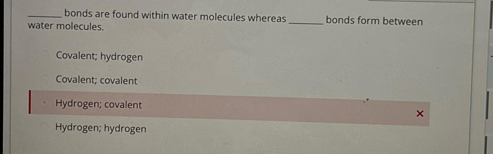 Solved bonds are found within water molecules whereas water | Chegg.com
