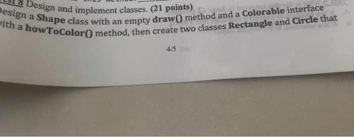 ILSE 8 Design and implen Design a Shape class W with a howToColor( me in and implement classes. (21 points) class with an emp