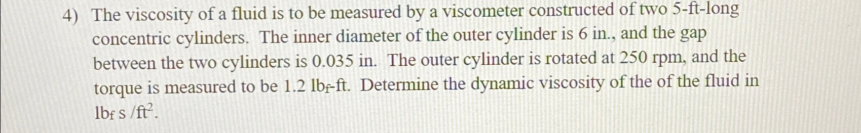 Solved The viscosity of a fluid is to be measured by a | Chegg.com