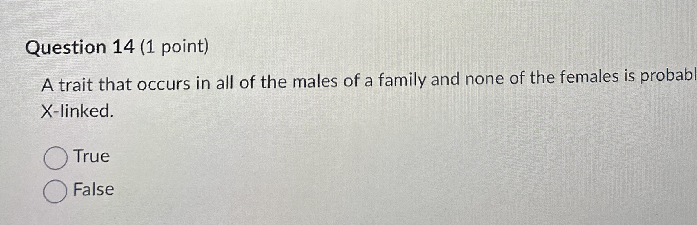 Solved Question 14 (1 ﻿point)A trait that occurs in all of | Chegg.com
