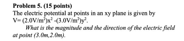 Solved Problem 5. (15 Points) The Electric Potential At | Chegg.com