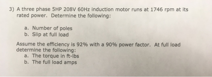 Solved 3) A three phase 5HP 208V 60Hz induction motor runs | Chegg.com