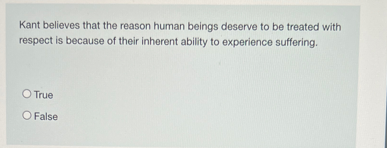 Solved Kant believes that the reason human beings deserve to | Chegg.com