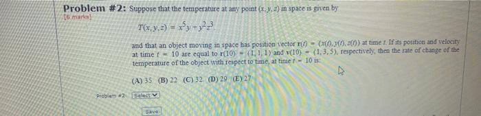 Solved Problem #2: Suppose that the temperature at any point | Chegg.com