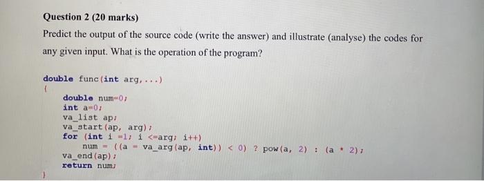 Solved Question 2 (20 marks) Predict the output of the | Chegg.com