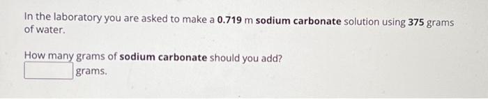 Solved In the laboratory you are asked to make a 0.719m | Chegg.com