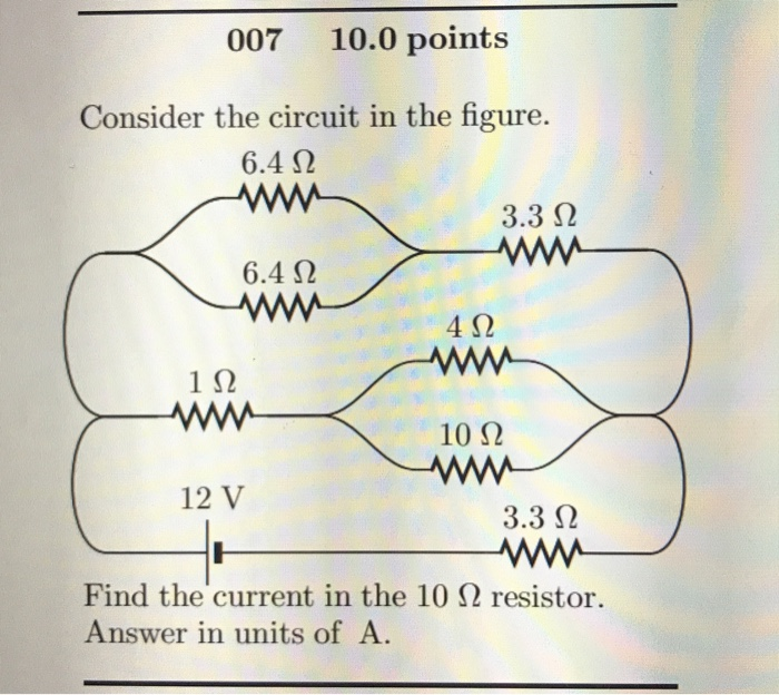 Solved 007 10.0 points Consider the circuit in the figure. | Chegg.com