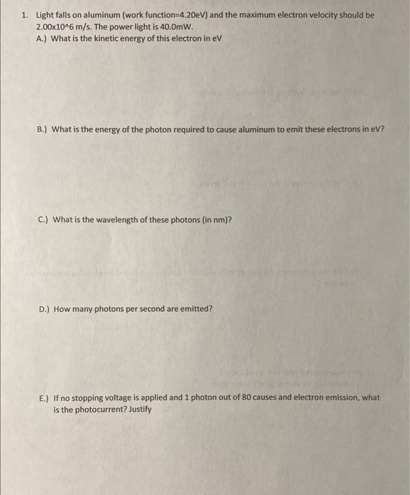 Solved 1. Light falls on aluminum (work function =4.20eV )