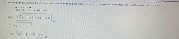 Solved Use the given acceleration function and initial | Chegg.com