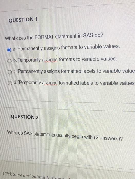 Solved QUESTION 1 What does the FORMAT statement in SAS do? | Chegg.com