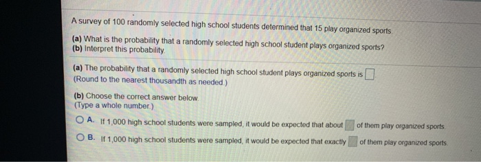 Solved A survey of 100 randomly selected high school | Chegg.com