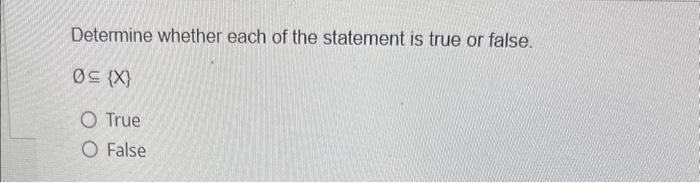 Solved Determine whether each of the statement is true or | Chegg.com