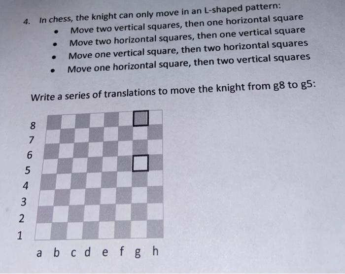 Solved 4. In chess, the knight can only move in an Lshaped