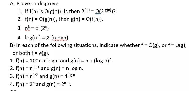 Solved A Prove Or Disprove 1 If F N Is O G N Is The Chegg Com