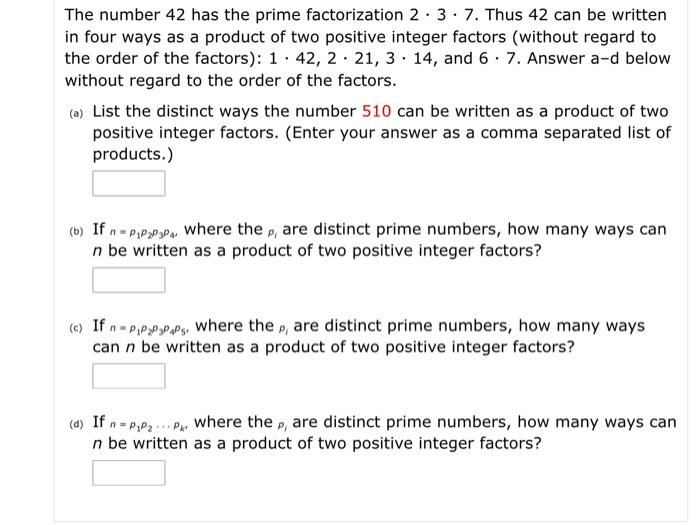 Solved The number 42 has the prime factorization 2.3.7. Thus