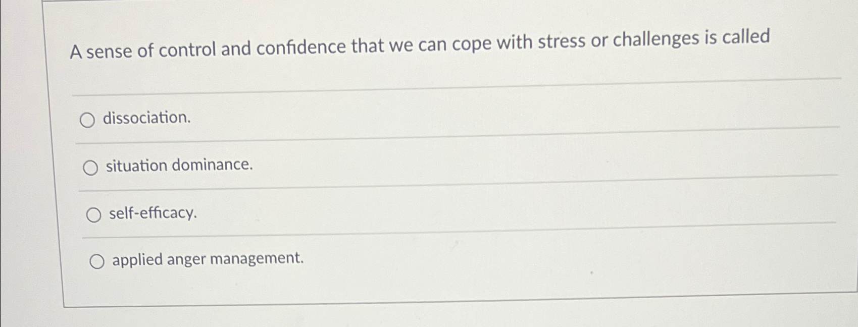 Solved A sense of control and confidence that we can cope | Chegg.com