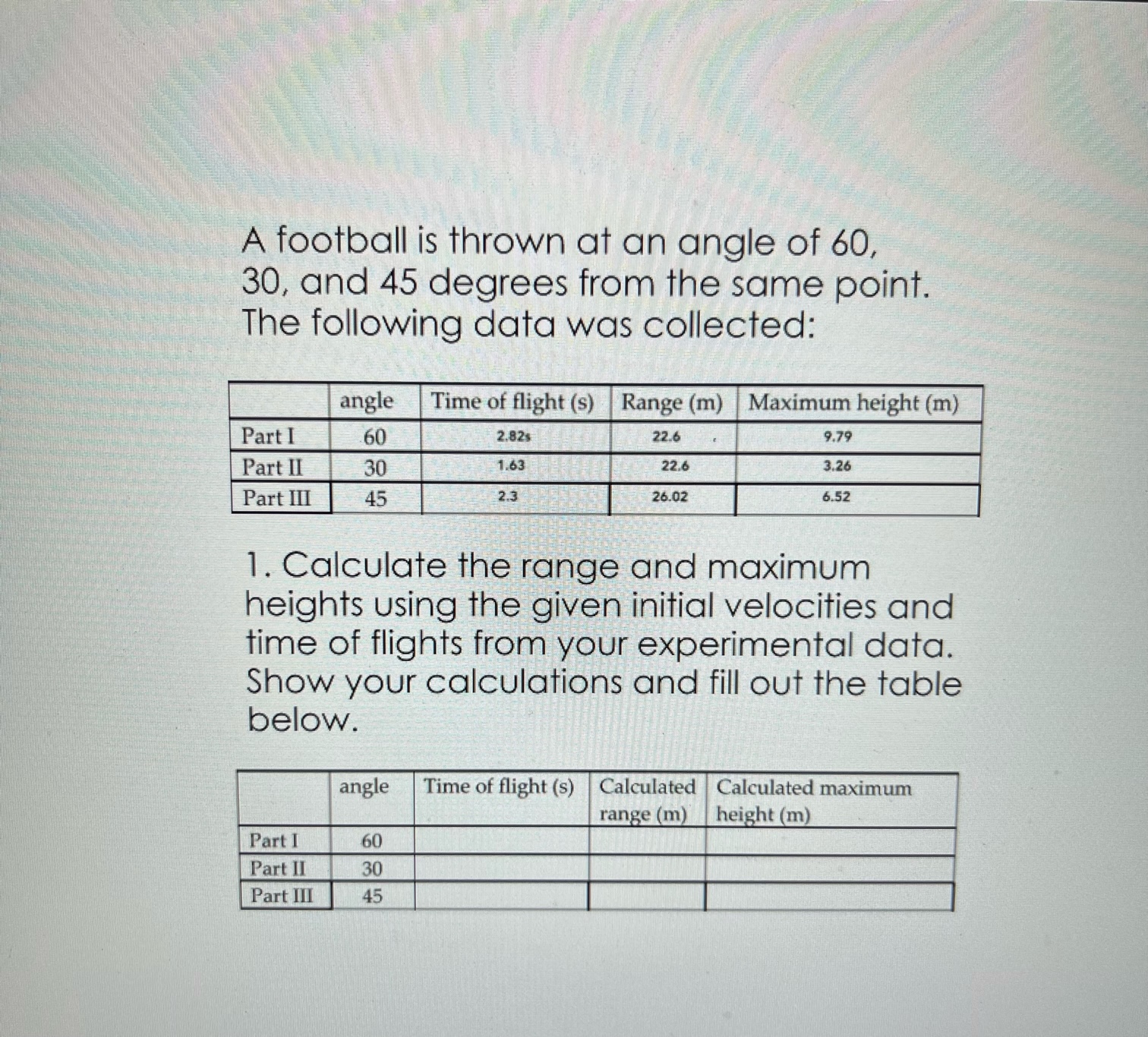Solved A football is thrown at an angle of 60 ,30 , ﻿and 45 | Chegg.com