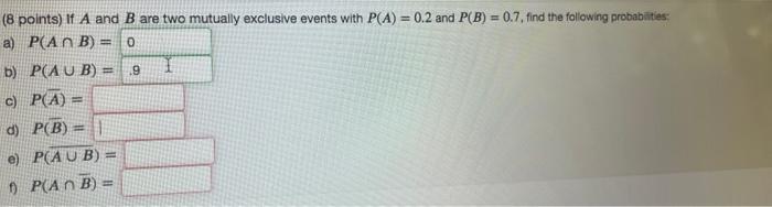 Solved .9 (8 points) If A and B are two mutually exclusive | Chegg.com