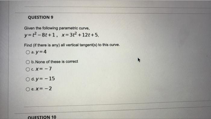 Solved QUESTION 9 Given the following parametric curve, | Chegg.com