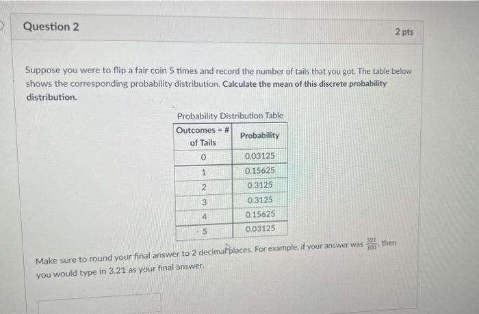 Solved Suppose you were to flip a fair coin 5 times and Chegg