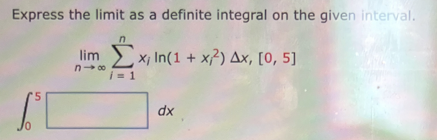 Solved Express the limit as a definite integral on the given | Chegg.com
