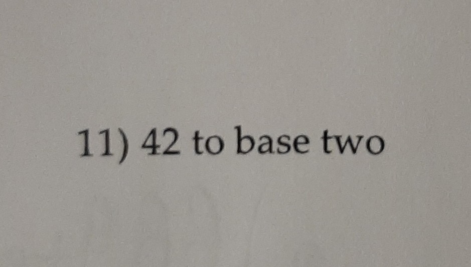 solved-change-42-that-has-a-base-ten-to-a-base-eight-chegg