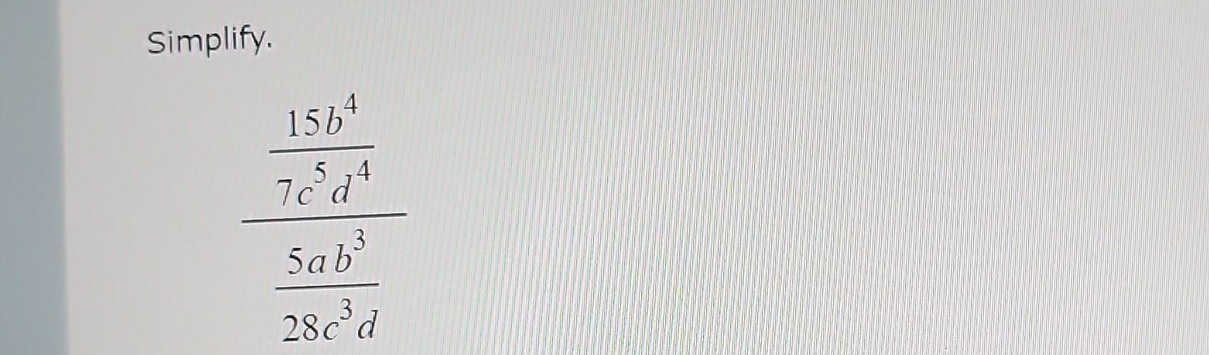 Solved Simplify. 28c3d5ab37c5d415b4 | Chegg.com