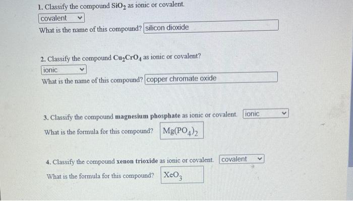 Solved 1. Classify the compound SiO2 as ionic or covalent | Chegg.com