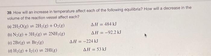 Solved 39. How will an increase in temperature affect each | Chegg.com