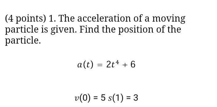 Solved (4 points) 1 . The acceleration of a moving particle | Chegg.com