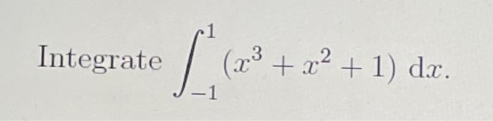 Solved Integrate \\( | Chegg.com