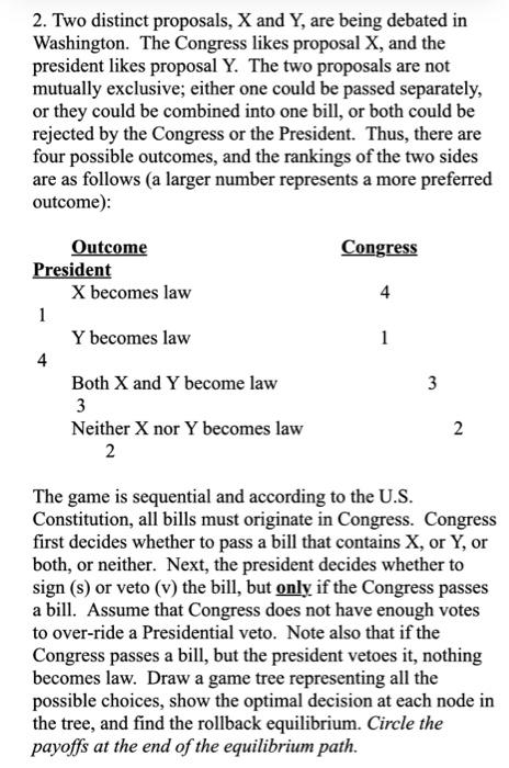 Solved 2. Two Distinct Proposals, X And Y, Are Being Debated | Chegg.com
