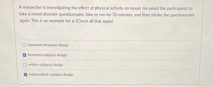 Solved A researcher is investigating the effect of physical | Chegg.com