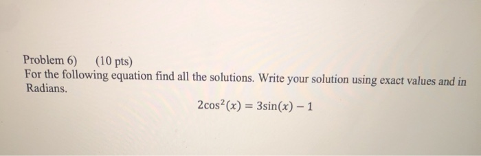 Solved Problem 6) (10 pts) For the following equation find | Chegg.com