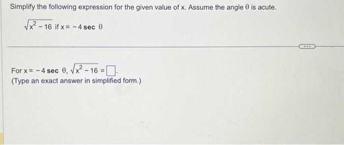Solved Simplify the following expression for the given value | Chegg.com
