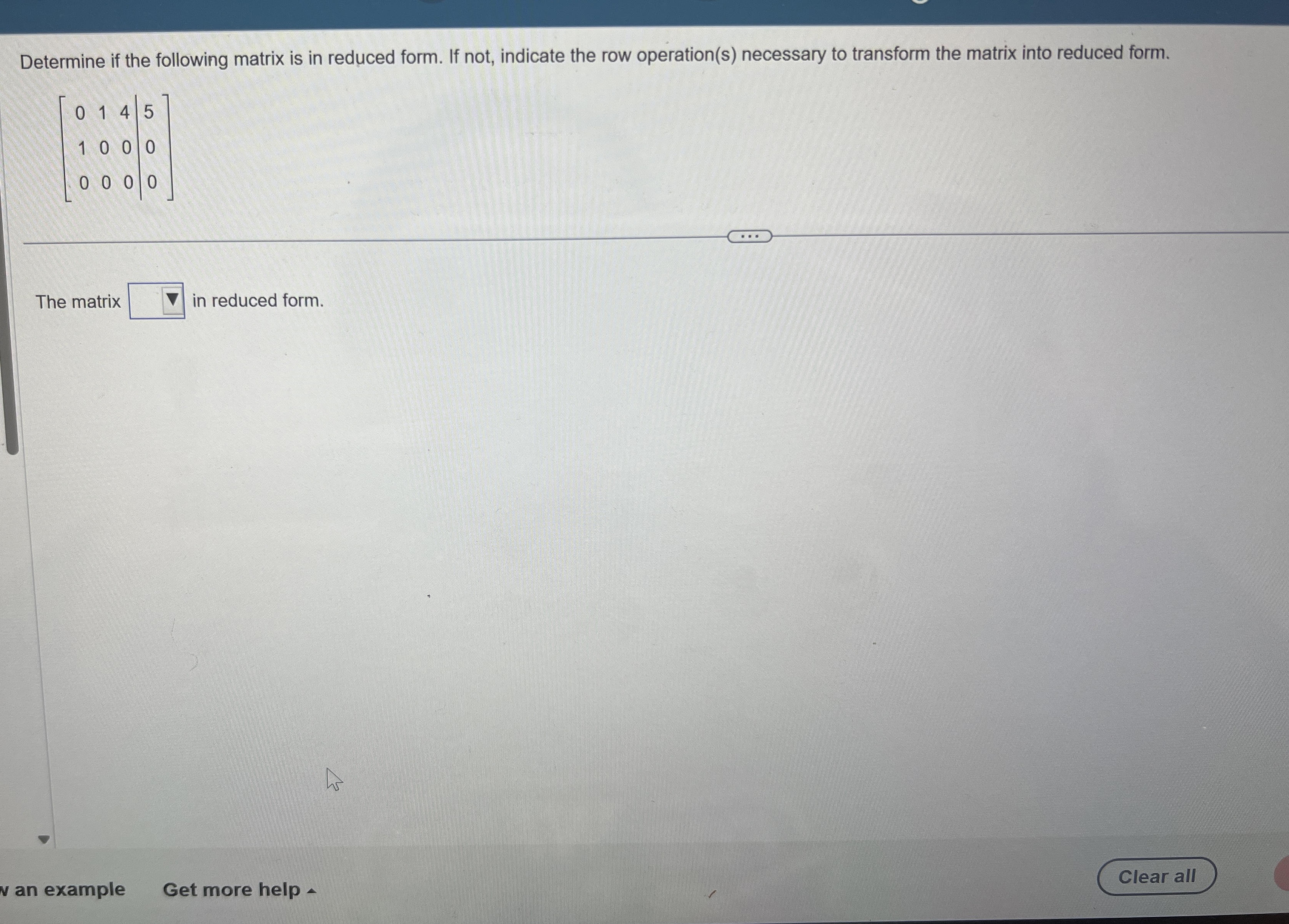Solved Determine if the following matrix is in reduced form. | Chegg.com